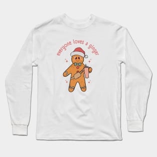 Everyone Loves A Ginger - Funny Christmas Long Sleeve T-Shirt